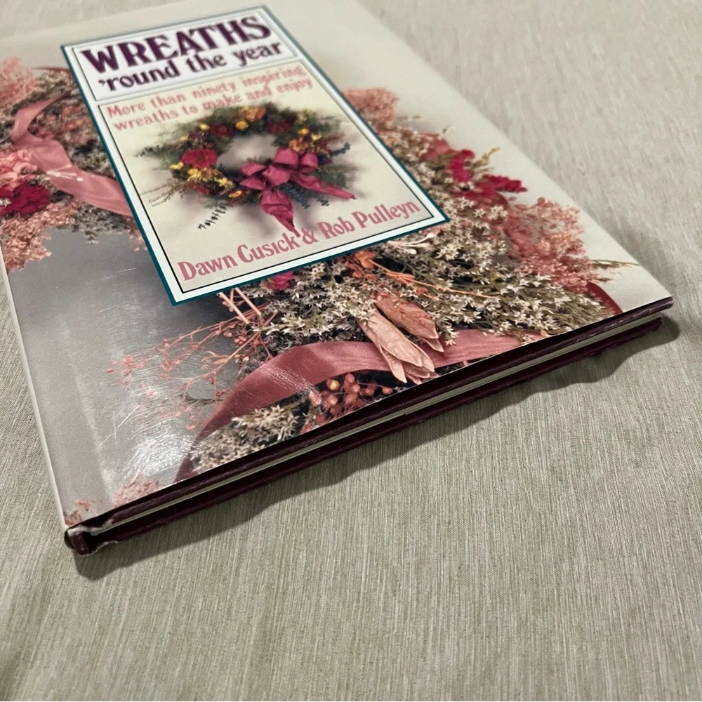 Wreaths ’Round the Year Book 1990 DIY Floral Crafts Cusick Pulleyen HC Vintage